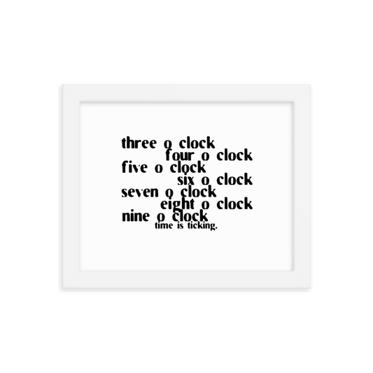 "time is ticking." framed print